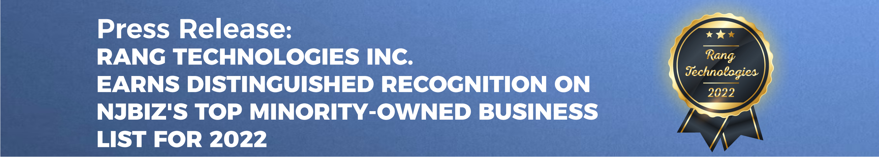 Rang Technologies Inc. earns distinguished Recognition on NJBIZ's Top Minority-Owned Business List for 2022